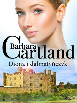 cover image of Diona i dalmatyńczyk--Ponadczasowe historie miłosne Barbary Cartland